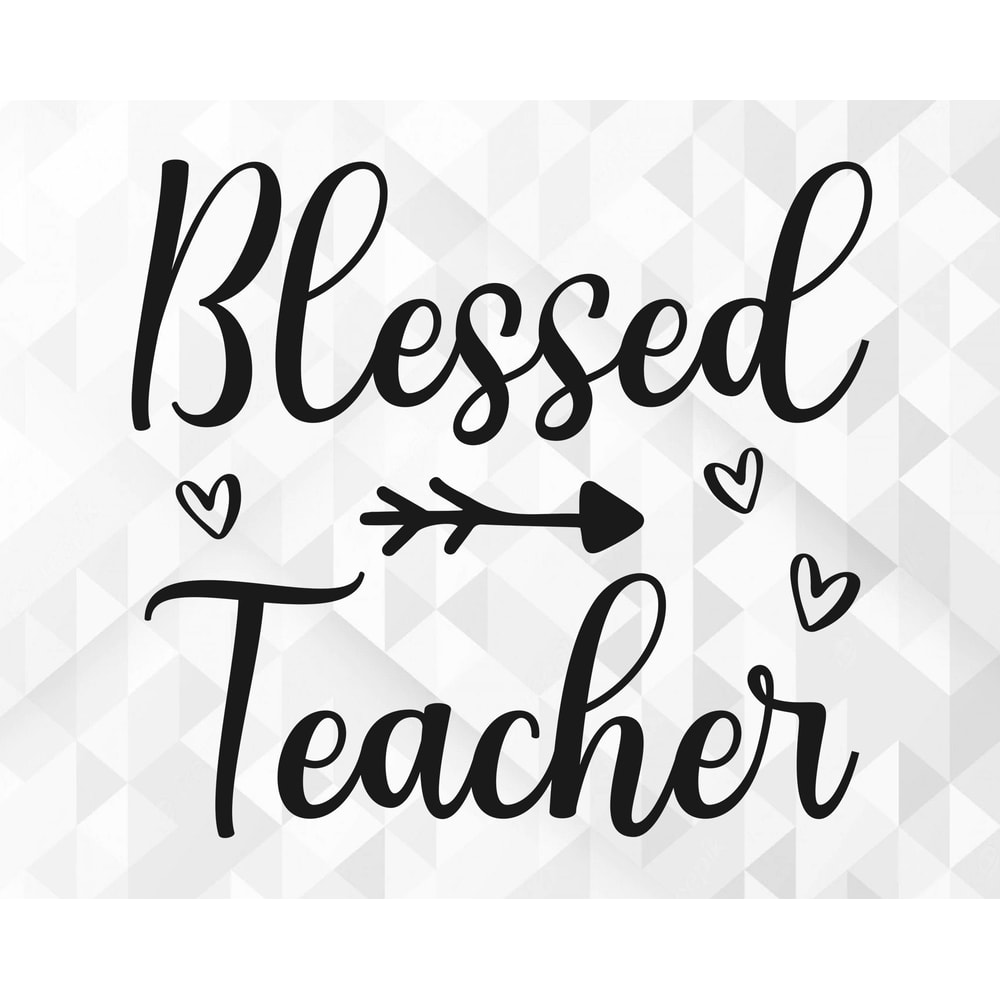 Blessed Teacher SVG, School Shirt Svg, School Svg, Teacher Life Svg, Back To School Svg, Blessed Teacher Cut Files, Cricut, Png, Svg.jpg