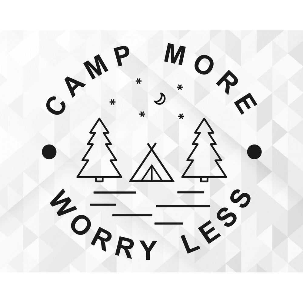 Camp More Worry Less SVG, Mountains Svg, Camping Svg, Hiking Svg, Outdoor Quotes shirt gift Svg, Camp More Cut Files, Cricut, Png, Svg.jpg
