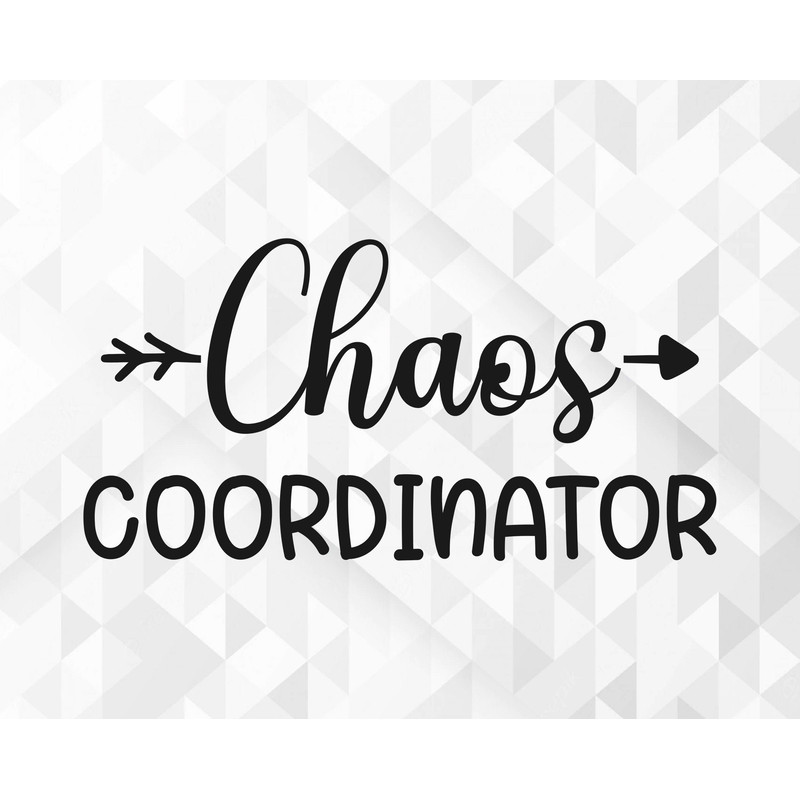 Chaos Coordinator SVG, School Shirt Svg, School Svg, Teacher Life Svg, Back To School Svg, Chaos Coordinator Cut Files, Cricut, Png, Svg.jpg