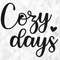 Cozy Days SVG, Welcome Fall Svg, Hello Autumn Svg, Fall Svg, Fall Quote for Shirts Svg, Cozy Season Svg, Cut Files, Cricut, Png, Svg.jpg