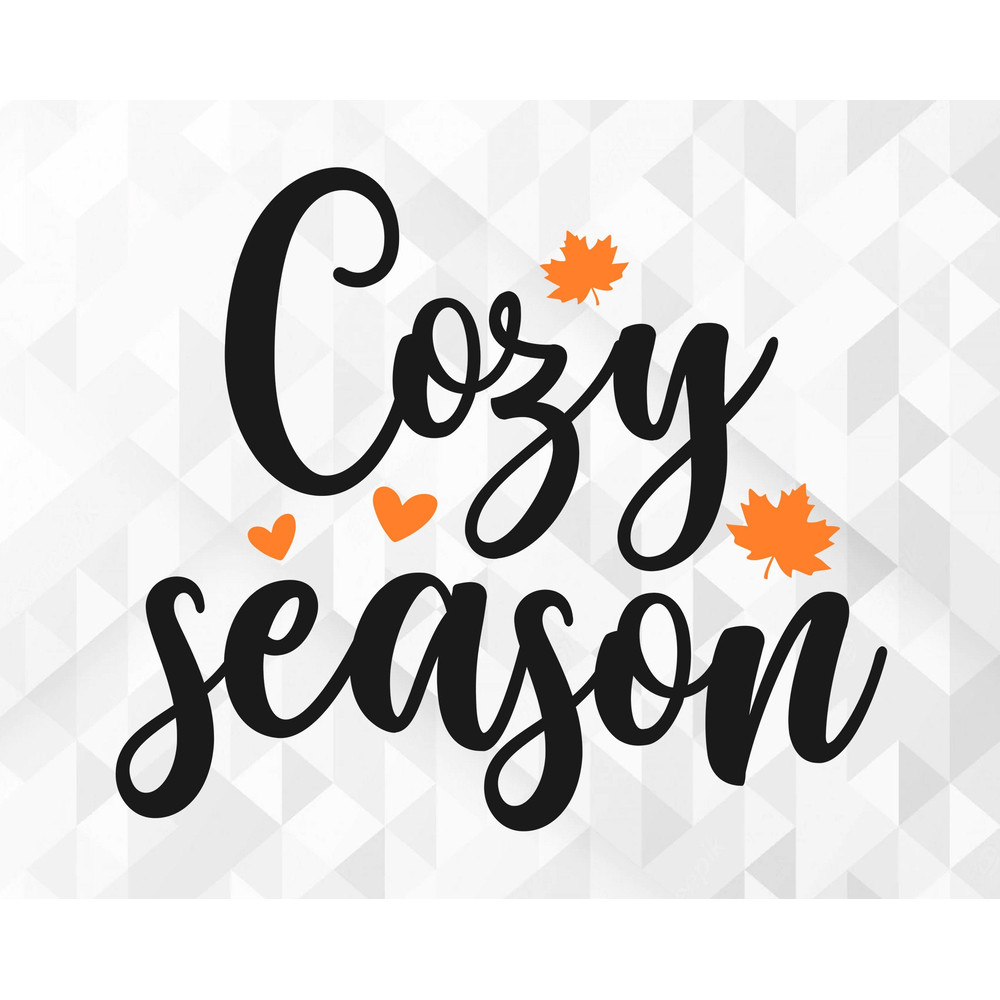 Cozy Season SVG, Welcome Fall Svg, Hello Autumn Svg, Fall Svg, Fall Quote for Shirts Svg, Leaf Svg, Cut Files, Cricut, Png, Svg.jpg
