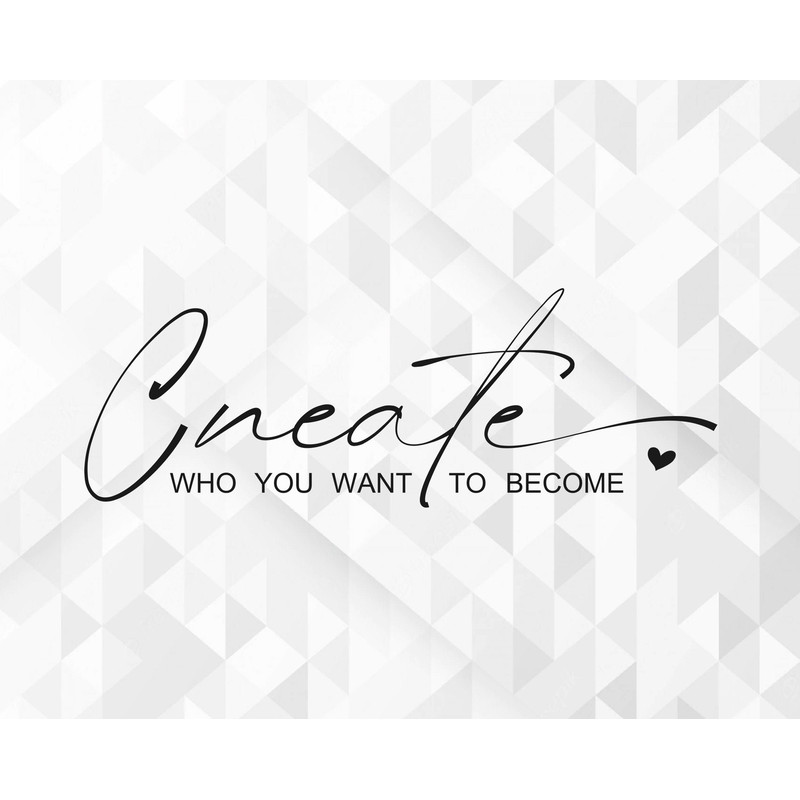 Create Who You Want To Become SVG, Keep Shining Svg, Inspirational Svg, Self Love Svg, Motivational Svg, Cut Files, Cricut, Png, Svg.jpg