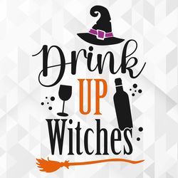 drink up witches svg, halloween svg, fall svg, happy halloween svg, witch broom svg, funny quote svg, cut files, cricut,
