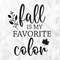 Fall Is My Favorite Color SVG, Welcome Fall Svg, Autumn Svg, Fall Svg, Fall Quote for Shirts Svg, Leaf Svg, Cut Files, Cricut, Png, Svg.jpg
