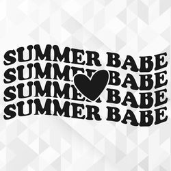 summer babe svg, summer svg, summer design for shirts svg, summertime svg, vacation svg, vacay svg, summer babe cut file