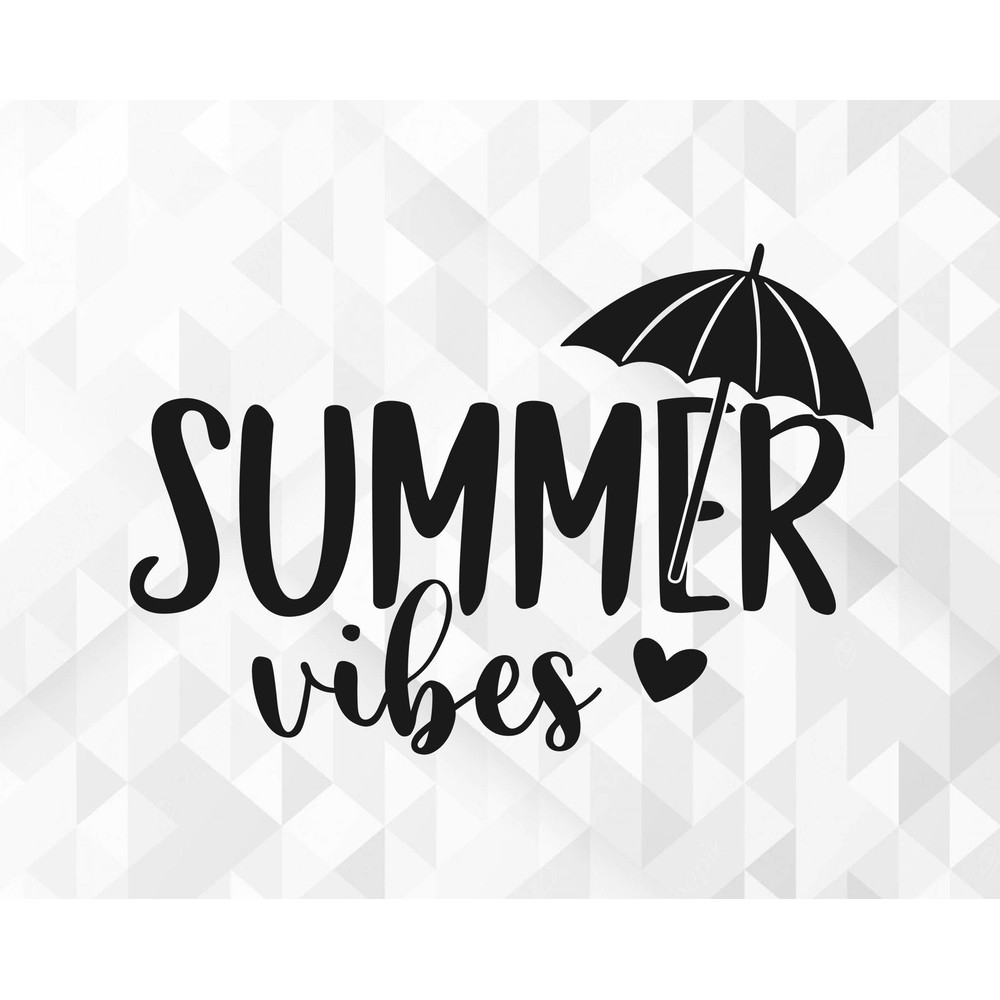 Summer Vibes SVG, Summer Svg, Summer Design for Shirts Svg, Summertime, Vacation Svg, Vacay Svg, Summer Vibes Cut Files, Cricut, Png, Svg.jpg