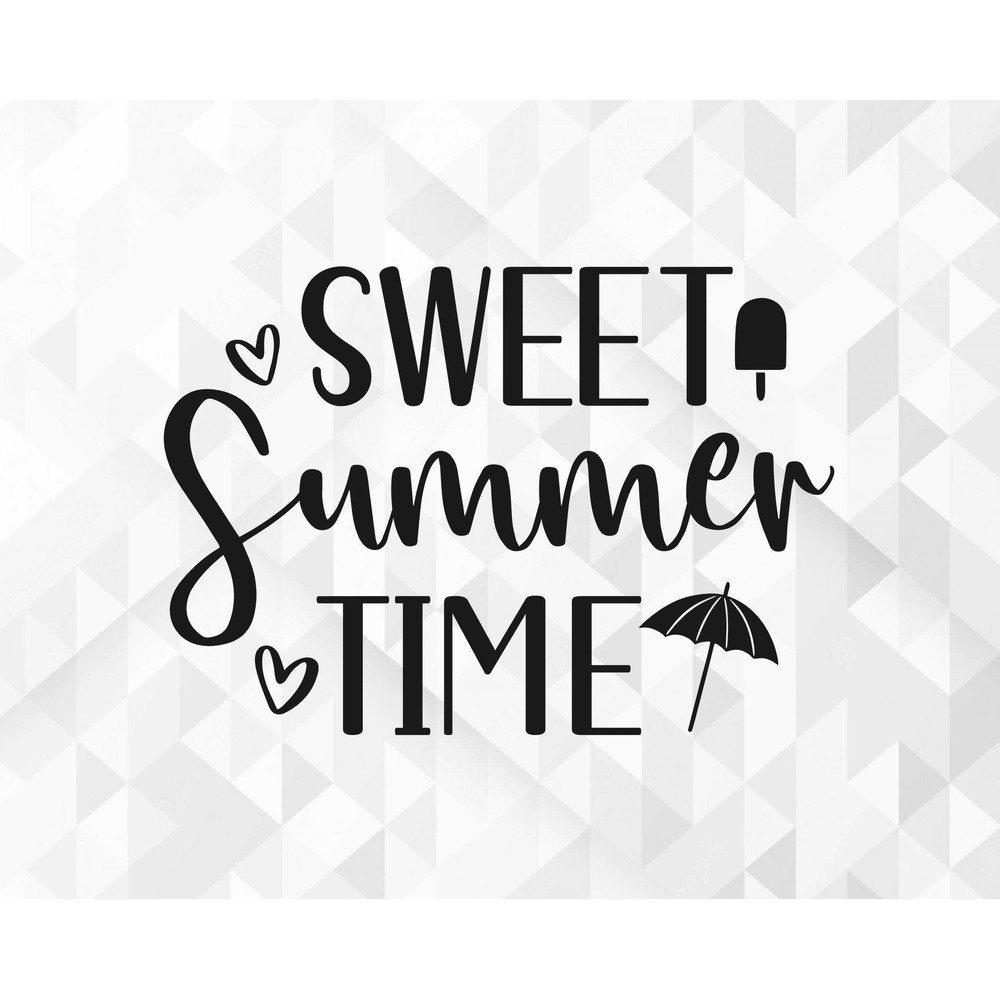 Sweet Summer Time SVG, Summer Svg, Summer Design for Shirts Svg, Summertime Svg, Vacation Svg, Sweet Summer Time Cut Files, Cricut, Png, Svg.jpg