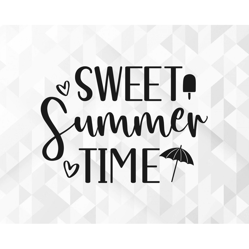 Sweet Summer Time SVG, Summer Svg, Summer Design for Shirts Svg, Summertime Svg, Vacation Svg, Sweet Summer Time Cut Files, Cricut, Png, Svg.jpg