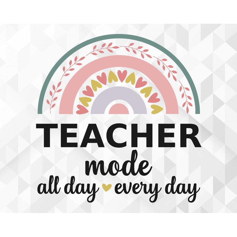 Teacher Mode All Day Every Day SVG, School Shirt Svg, Teacher Vibes Svg, School Svg, Back To School Svg, Cut Files, Cricut, Png, Svg.jpg