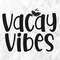 Vacay Vibes SVG, Summer Svg, Summer Design for Shirts, Summertime Svg, Vacation Svg, Beach Svg, Vacay Vibes Cut Files, Cricut, Png, Svg.jpg
