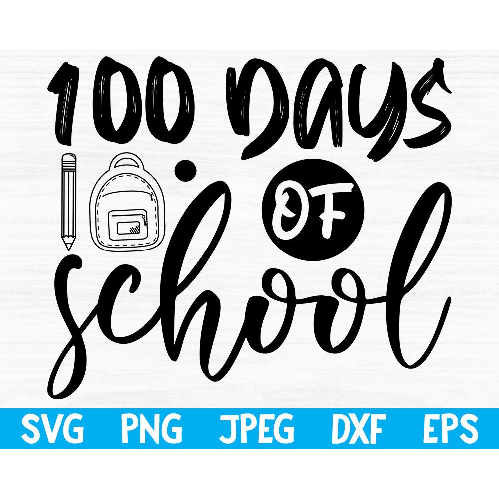 Free Svg, 100 days of school svg png jpeg dxf eps, 100 days of school, school svg, back to school svg files for cricut, school shirt svg.jpg