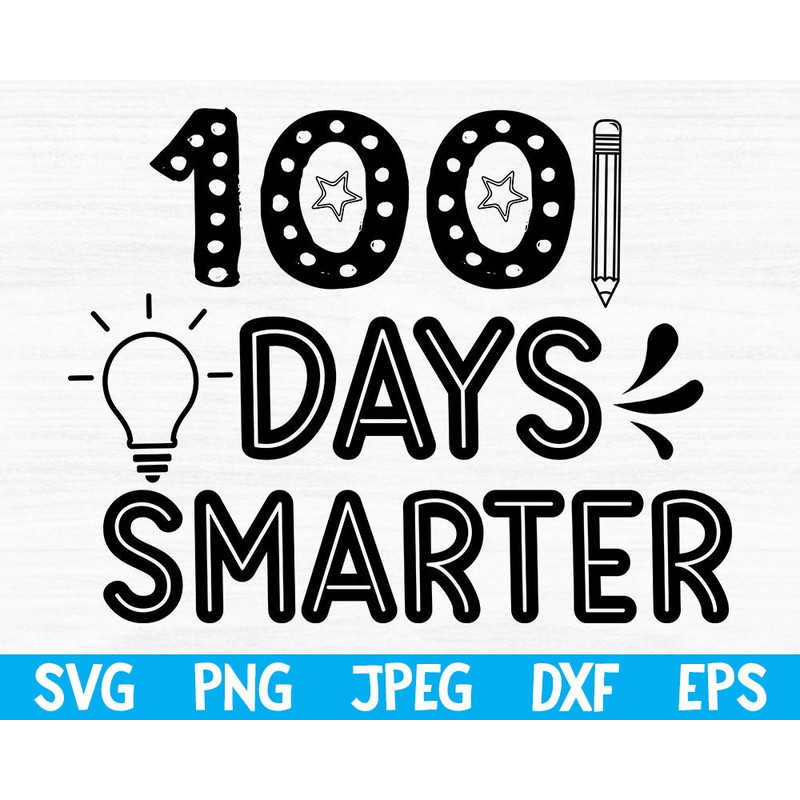 Free Svg, 100 days smarter svg png jpeg dxf eps, 100 days of school, school svg, back to school svg, svg files for cricut, school shirt svg.jpg