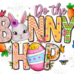 do the bunny hop png sublimation design download, happy easter day png, easter bunny png, cute easter png, sublimate des