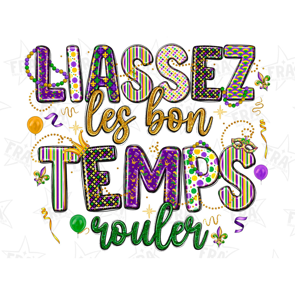 Laissez Les Bon Temps Rouler Png, Sublimation Design Download, Mardi Gras Png, Carnival Mardi Gras Png, Sublimate Designs Download, Festival.jpg