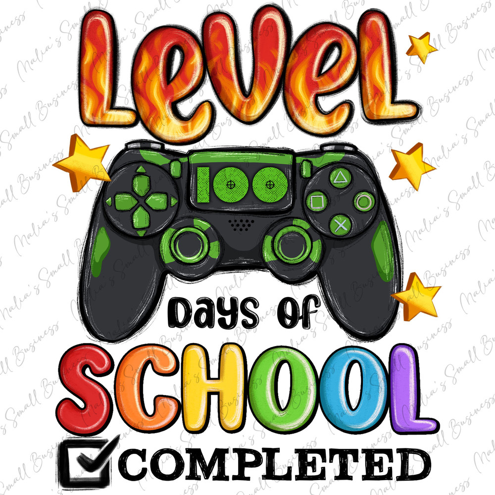 Level 100 days of school completed png, back to school png, school vibes png, game controller png, sublimate designs download.jpg