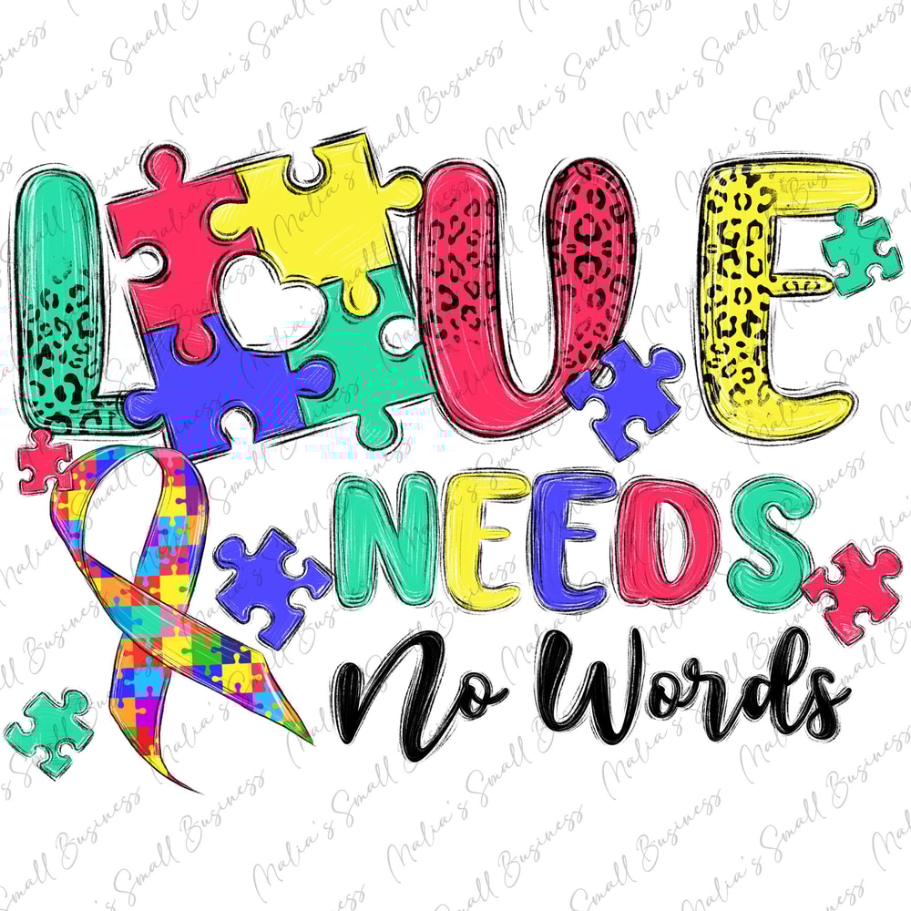 Love needs no words Autism png sublimation design download, Autism Awareness png, Autism life png, Autism png, sublimate designs download.jpg