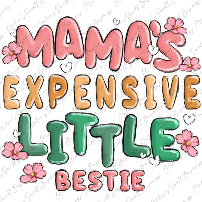 Mama's expensive little bestie png sublimation design download, Mother's Day png, Mama love png, Mama design png, sublimate designs download.jpg