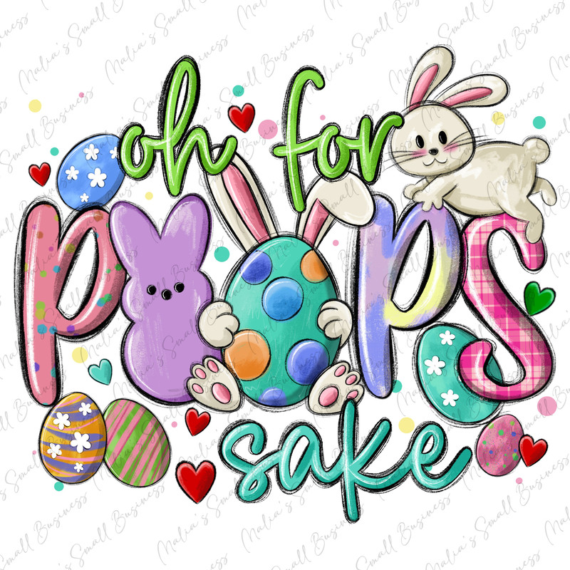 Oh for the peeps sake png sublimation design download, Easter Day png, Happy Easter Day png, Easter png, sublimate designs download.jpg