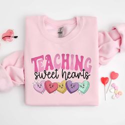 Valentines Day Teacher Sweatshirt, Teaching Sweethearts Teacher Shirts, Teacher Valentines Day Gift,Love Teacher Shirt