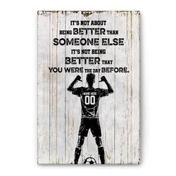 personalized soccer poster & canvas, motivation quotes - about being better wall art, custom name number home decor for