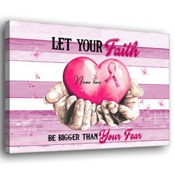 personalized breast cancer awareness poster canvas, motivational - let your faith wall art, custom name home decor for w