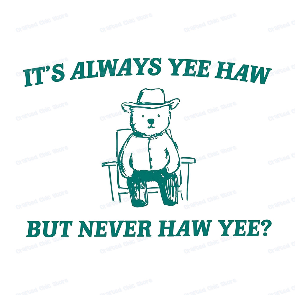 Its_Always_Yee_Haw_But_Never_Haw_Yee_Meme_SVG-transformed.jpg
