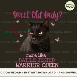 digital - sweet old lady mare like battle tested t-shirt, hoodie, sweatshirt design - high-resolution png file
