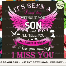 digital - it's been a long day without you son and i'll tell pod design - high-resolution png file