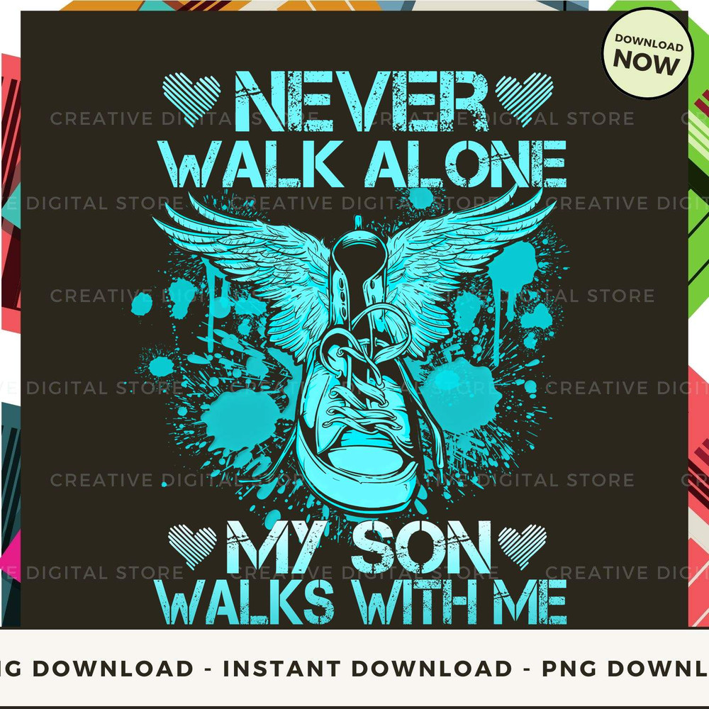 Never walk alone my son walks with me.jpg
