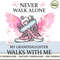 Never walk alone My granddaughter.jpg