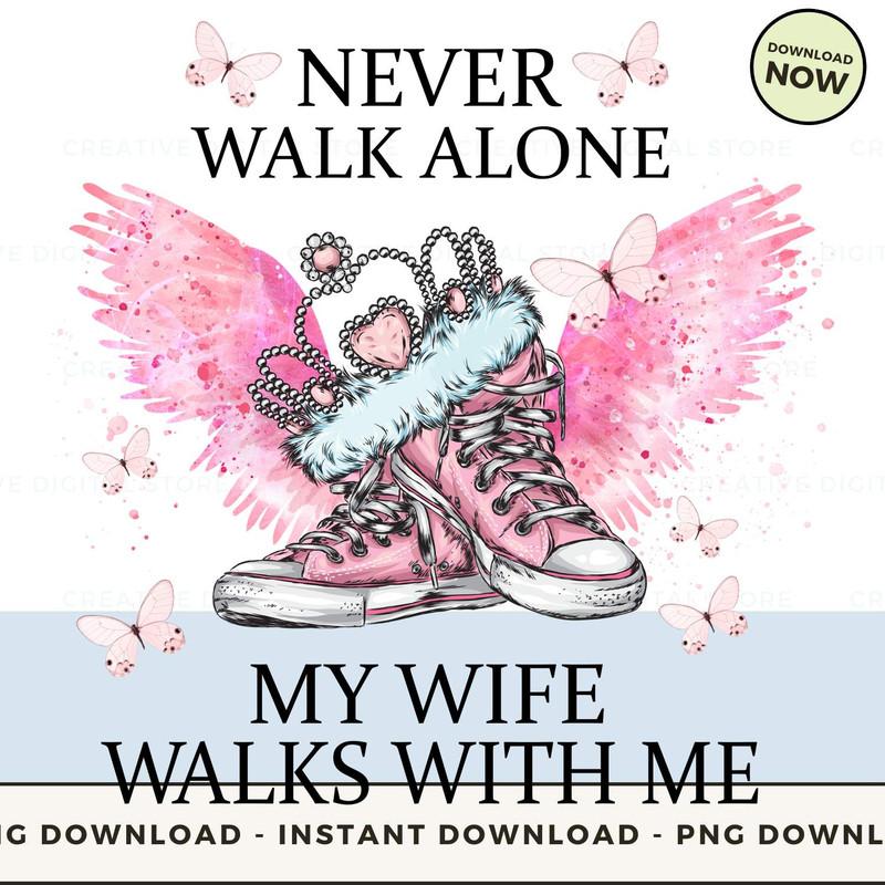Never walk alone my wife.jpg