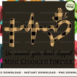 digital - the moment your heart stopped mine changed forever pod design - high-resolution png file