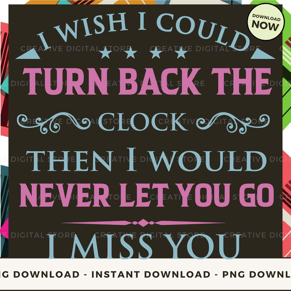 I wish I could turn back the clock then I would ne.jpg
