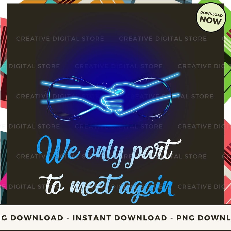 We only part to meet again.jpg