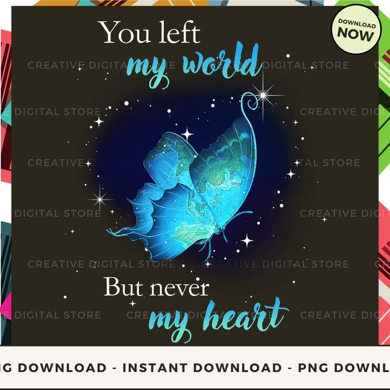 You left my world but never my heart.jpg