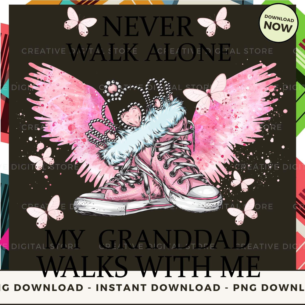 Granddad Never walk alone walks with me.jpg