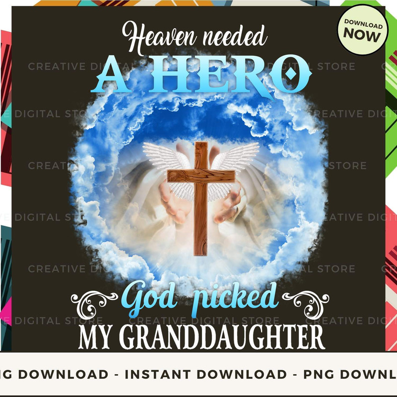 GRANDDAUGHTER Heaven Needed A Hero.jpg