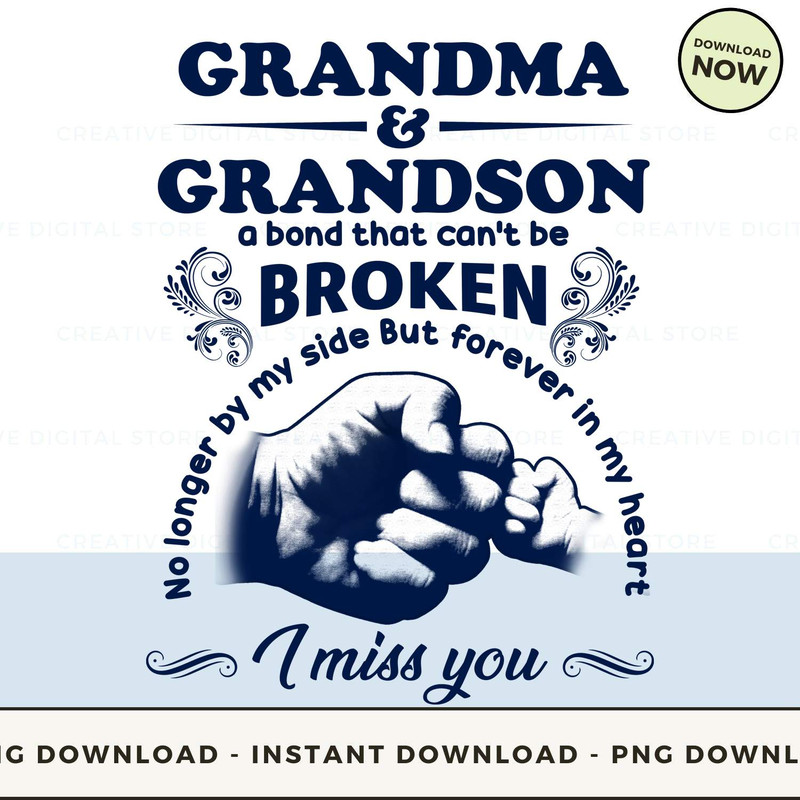 Grandma grandson a bond that can't be broken no longer by my side but forever in my heart i miss you.jpg