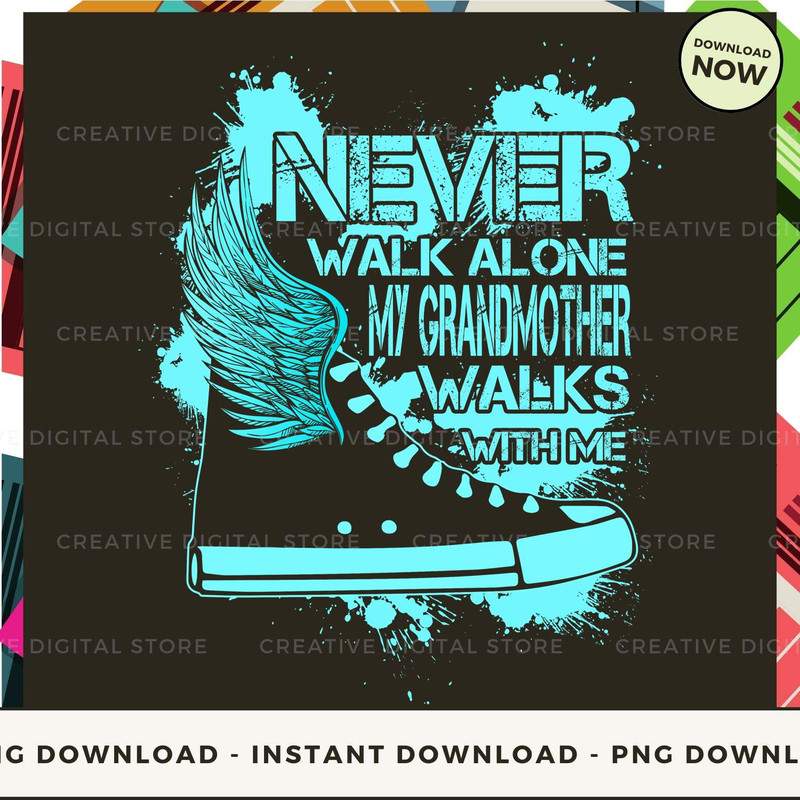 MY GRANDMOTHER NEVER WALK ALONE MY WALKS WITH ME.jpg