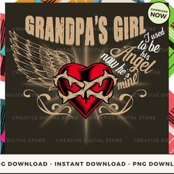 digital - grandpa's girl i used to be his angel now he's mi pod design - high-resolution png file
