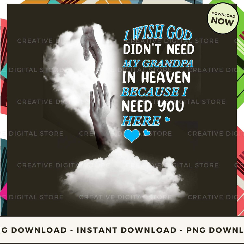 WISH GOD DIDN'T NEED MY GRANDPA IN HEAVEN BECA.jpg