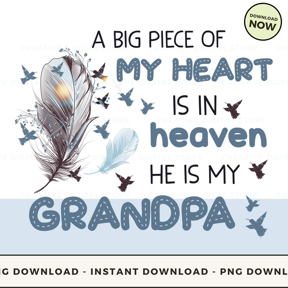 a big piece of my heart is in heaven he is my gran.jpg