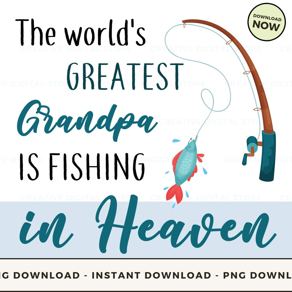 Fishing the world's greatest grandpa is fishing in heaven.jpg
