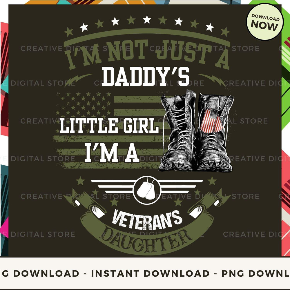 I'm not just a daddy's little girl I'm a veteran's daughter_4.jpg