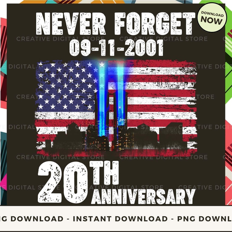 Patriotism Never forget 09-11-2001 20th anniversary.jpg