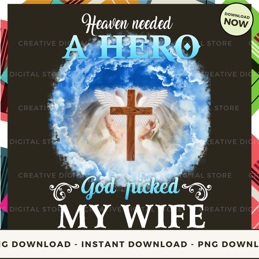 Wife Heaven Needed A Hero.jpg