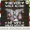 WIFE Never walk alone walks with me angel_3.jpg