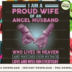 digital - i am a proud wife of an angel husband who lives in heaven and watches over my back love and miss him everyday