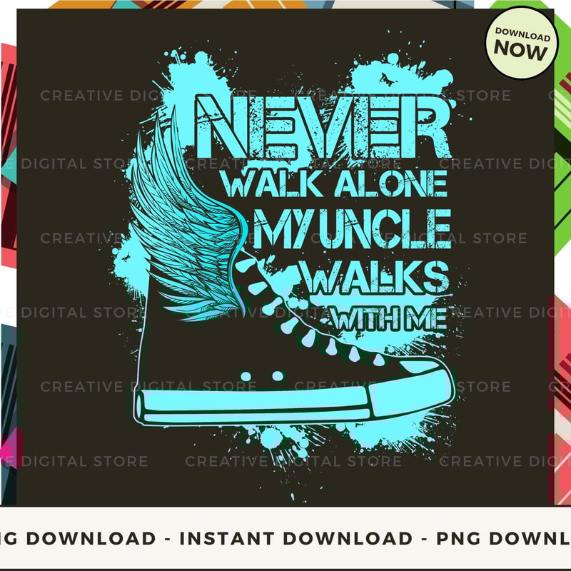 MY UNCLE NEVER WALK ALONE MY WALKS WITH ME.jpg