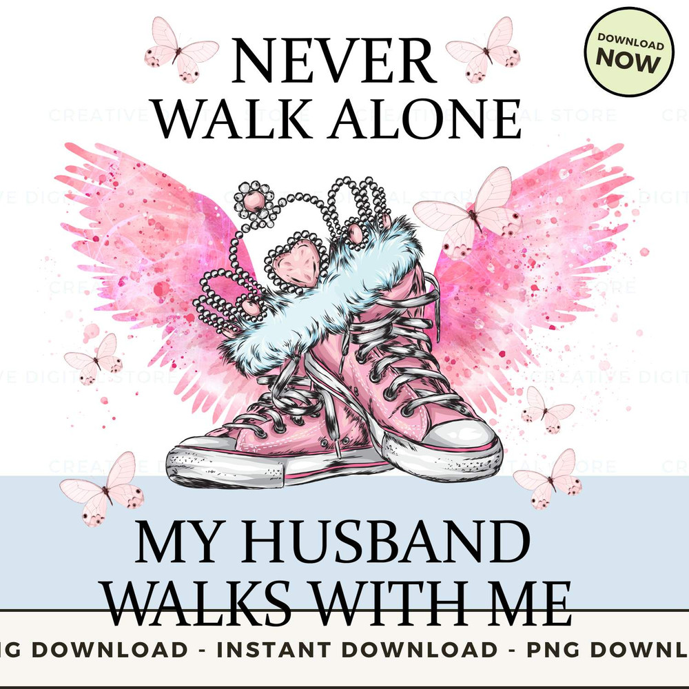 HUSBAND Never walk alone walks with me angel.jpg